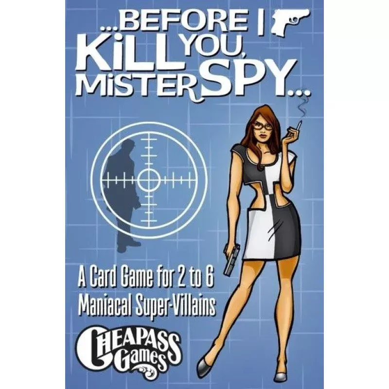 ...Before I Kill You Mister Spy...